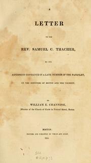 Cover of: A letter to the Rev. Samuel C. Thacher: on the aspersions contained in a late number of The Panoplist, on the ministers of Boston and the vicinity.