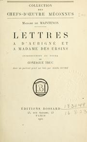 Cover of: Lettres à d'Aubigné et à Madame des Ursins [par] Madame de Maintenon.: Introd. et notes de Gonzague Truc; avec un port. gravé sur bois par Achille Ouvré.