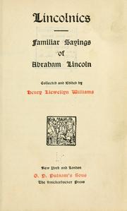 Cover of: Lincolnics; familiar sayings of Abraham Lincoln