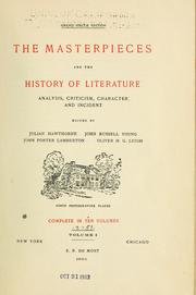 Cover of: The masterpieces and the history of literature, analysis, criticism, character and incident