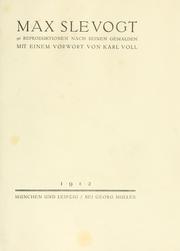 Cover of: Max Slevogt: 96 Reproduktionen nach seinen Gemälden.  Mit einem Vorwort von Karl Voll.