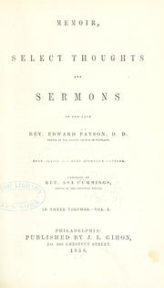 Cover of: Memoir, select thoughts and sermons of the late Rev. Edward Payson ...