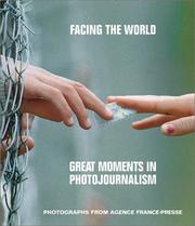 Facing the world : great moments in photojournalism