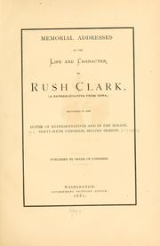 Cover of: Memorial addresses on .. Rush Clark. by United States. 46th Congress, 2d session