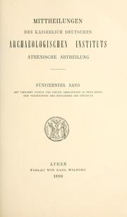 Cover of: Mitteilungen des Deutschen Archäologischen Instituts, Athenische Abteilung. 15, 1890 by Deutsches Archäologisches Institut, Athenische Abteilung