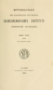Cover of: Mitteilungen des Deutschen Archäologischen Instituts, Athenische Abteilung. 23, 1898 by Deutsches Archäologisches Institut, Athenische Abteilung