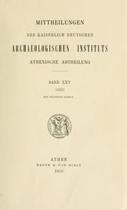 Cover of: Mitteilungen des Deutschen Archäologischen Instituts, Athenische Abteilung. 25, 1900 by Deutsches Archäologisches Institut, Athenische Abteilung