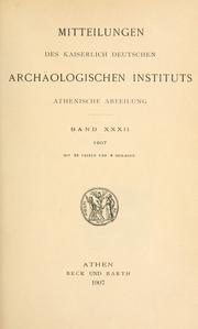 Cover of: Mitteilungen des Deutschen Archäologischen Instituts, Athenische Abteilung. 32, 1907 by Deutsches Archäologisches Institut, Athenische Abteilung