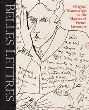 Cover of: Belles lettres: manuscripts by the masters of French literature