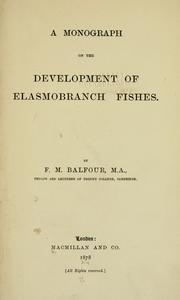 Cover of: A monograph on the development of elasmobranch fishes