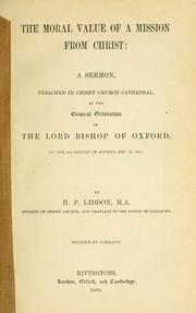 Cover of: The moral value of a mission from Christ by Henry Parry Liddon