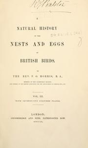 A natural history of the nests and eggs of British birds by F. O. Morris