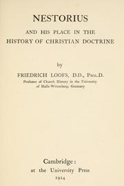 Cover of: Nestorius and his place in the history of Christian doctrine