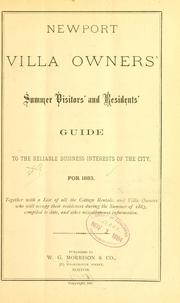 Cover of: Newport villa owners' summer visitors' and residents' guide to the reliable business interests of the city by Morrison, W. G., & co., Boston, pub