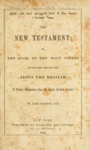 Cover of: The New Testament: or The book of the holy gospel of our Lord and our God, Jesus the Messiah a literal translation from the Syriac Peshito version