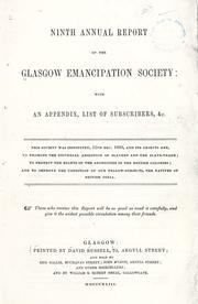 Cover of: Ninth annual report of the Glasgow Emancipation Society: with an appendix, list of subscribers, &c.