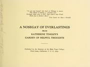 Cover of: A nosegay of everlastings from Katherine Tingley's garden of helpful thoughts