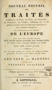 Cover of: Nouveau recueil de traités d'alliance, de paix, de trève... et de plusieurs autres actes servant à la connaissance des relations étrangères des puissances... de l'Europe... depuis 1808 jusqu'à présent