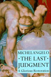 Cover of: Michelangelo--the Last Judgment: a glorious restoration