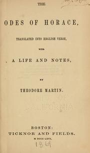Cover of: The odes of Horace: translated into English verse with a life and notes