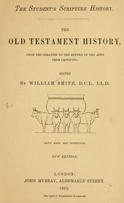 Cover of: The Old Testament history from the creation to the return of the Jews from captivity ...