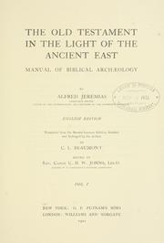 Cover of: Old Testament in the light of the ancient East: manual of Biblical archaeology