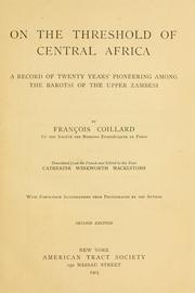 Cover of: On the threshold of Central Africa: a record of twenty years' pioneering among the Barotsi of the Upper Zambesi