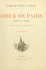 Cover of: Paris de siècle en siècle: le coeur de Paris, splendeurs et souvenirs.