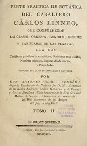 Cover of: Parte práctica de botánica del caballero Cárlos Linneo by Carl Linnaeus