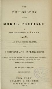 Cover of: The philosophy of the moral feelings by Abercrombie, John