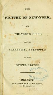 Cover of: The picture of New-York, and stranger's guide to the commercial metropolis of the United States.