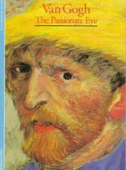Cover of: Van Gogh: the passionate eye