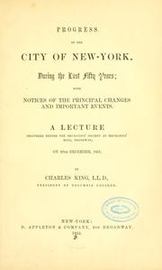 Cover of: Progress of the city of New-York, during the last fifty years: with notices of the principal changes and important events.
