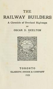 Cover of: The railway builders by Skelton, Oscar Douglas