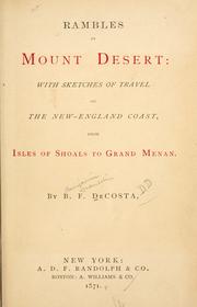 Cover of: Rambles in Mount Desert: with sketches of travel on the New England coast, from isles of Shoals to Grand Menan.