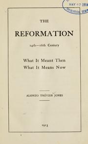 Cover of: Reformation, 14th-16th century: what it meant then, what it means now