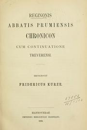 Cover of: Reginonis abbatis prumiensis Chronicon, cum continuatione treverensi.: Recognovit Fridericus Kurze.