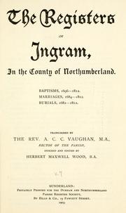 Cover of: The registers of Ingram, in the county of Northumberland