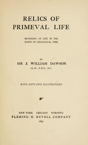 Relics of primeval life by John William Dawson