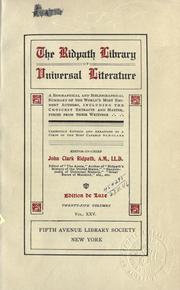 Cover of: Ridpath library of universal literature: a biographical and bibliographical summary of the world's most eminent authors, including the choicest selections and masterpieces from their writings ... editor in chief, John Clark Ridpath ... with revisions and additions by William Montgomery Clemens