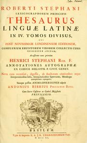 Cover of: Roberti Stephani lexicographorum principis thesaurus linguæ latinæ by Robert Estienne