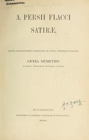 Cover of: Satirae.: Edidit, adnotationibus exegeticis et indice verborum instruxit Geyza Némethy.