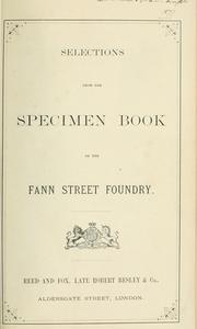 Cover of: Selections from the specimen book of the Fann Street Foundry. by Fann Street Foundry.