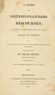 Cover of: A series of extemporaneous discourses: delivered in the several meetings of the Society of Friends, in Philadelphia, Germantown, Abington, Byberry, Newtown, Falls, and Trenton