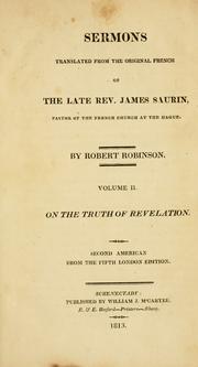 Cover of: Sermons translated from the original French of the late Rev. James Saurin, pastor of the French church at the Hague. by Jacques Saurin