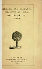 Sheldon and Company's Catalogue of school and college text-books by Sheldon and Company.
