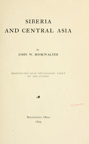 Cover of: Siberia and Central Asia by John Wesley Bookwalter