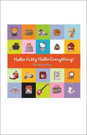 Cover of: Hello Kitty, Hello Everything: 25 Years of Fun