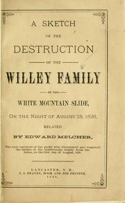 Cover of: A sketch of the destruction of the Willey family by the White Mountain slide on the night of August 28, 1826