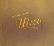 Cover of: Souvenir of Utica. by 
